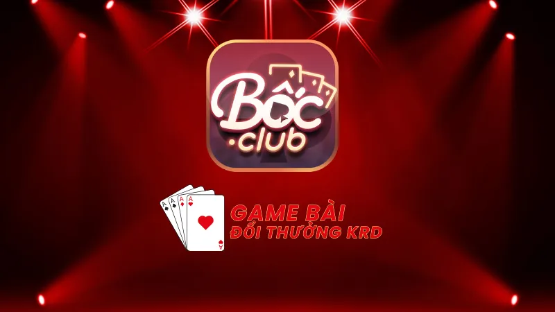 Giới thiệu cổng game bài đổi thưởng bốc vip