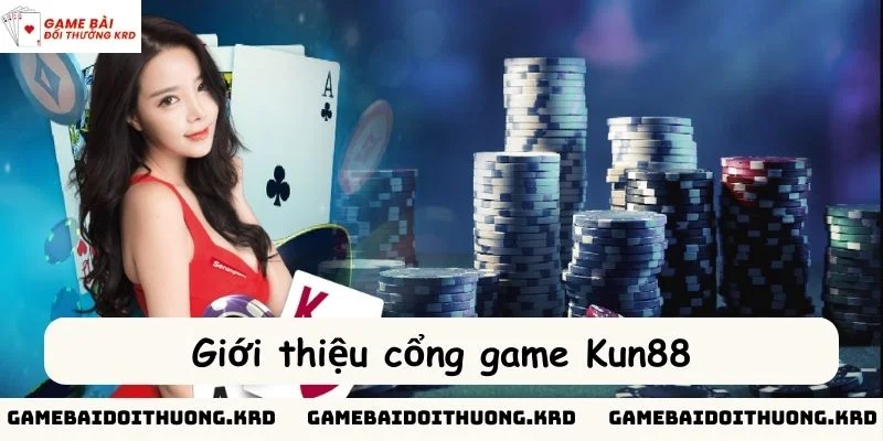 Cổng game Kun888 đã nhanh chóng là địa chỉ cá cược được yêu thích nhất hiện nay