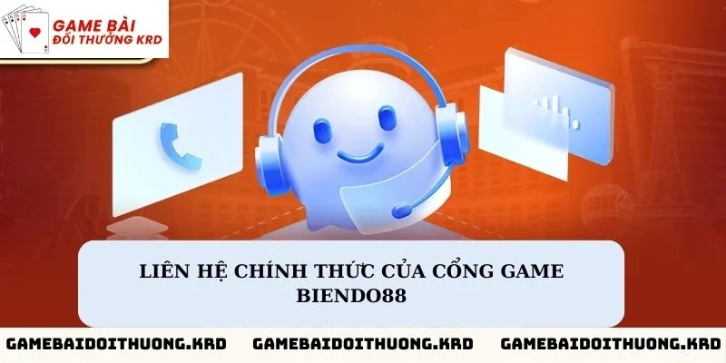 Những kênh liên hệ chính thức của cổng game Biendo88